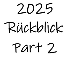 Jahresrückblick 2025 Part 2 – April bis Juni